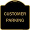 Signmission Designer Series Sign-Customer Parking, Black & Gold Heavy-Gauge Aluminum, 18" x 18", BG-1818-9986 A-DES-BG-1818-9986 - alternate 1